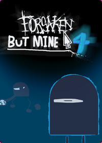 Forsaken but mine