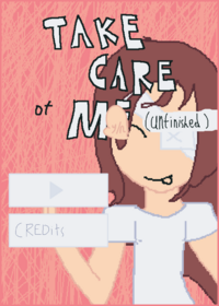 Take Care Of Me!!