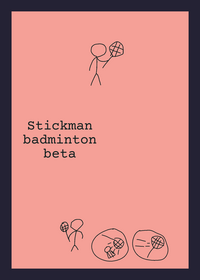 Stickman badminton!