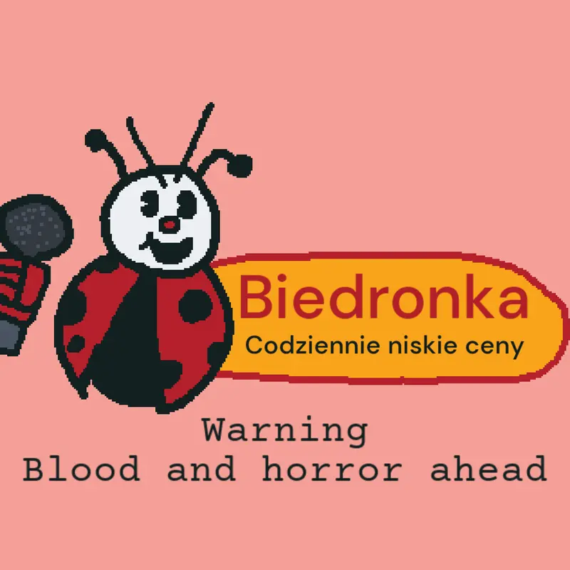 Biedronka by @Kasbrain_666_lost