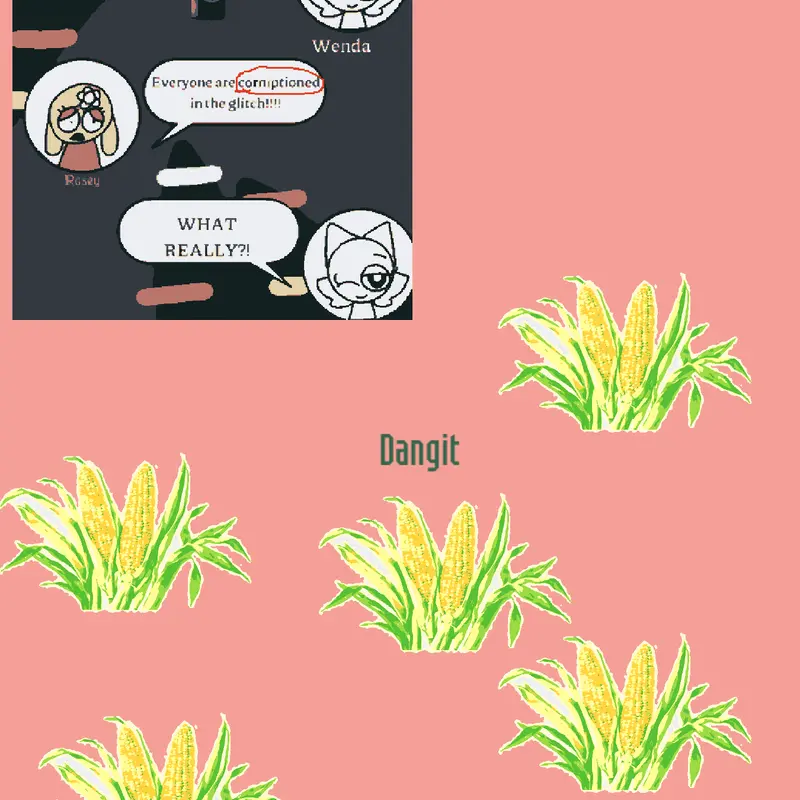 “Cornipted in the glitch!” by @spoonbuh