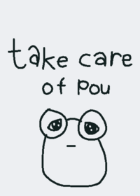 Take care of pou
