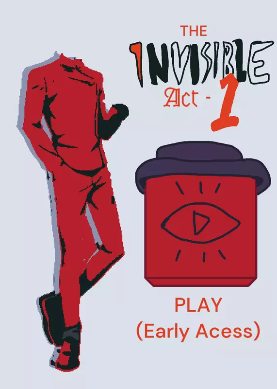 The Invisible Act 1 by @AYE_DONT_KNOW