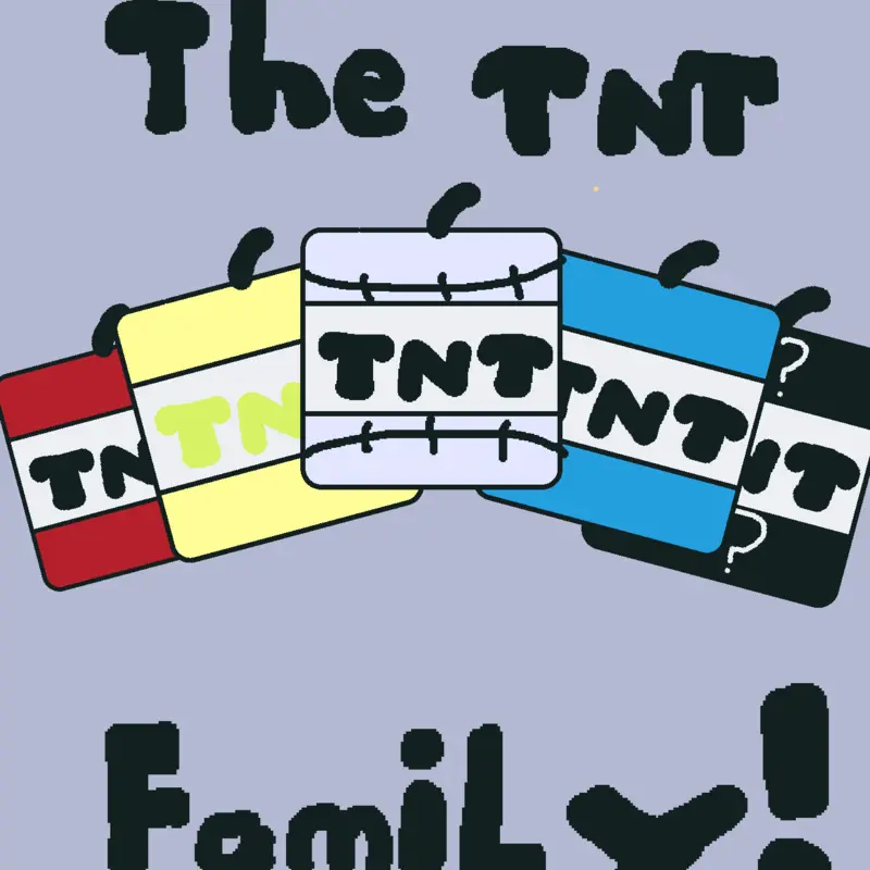 THE TNT FAMILY! by @TheTerrificLitterBug