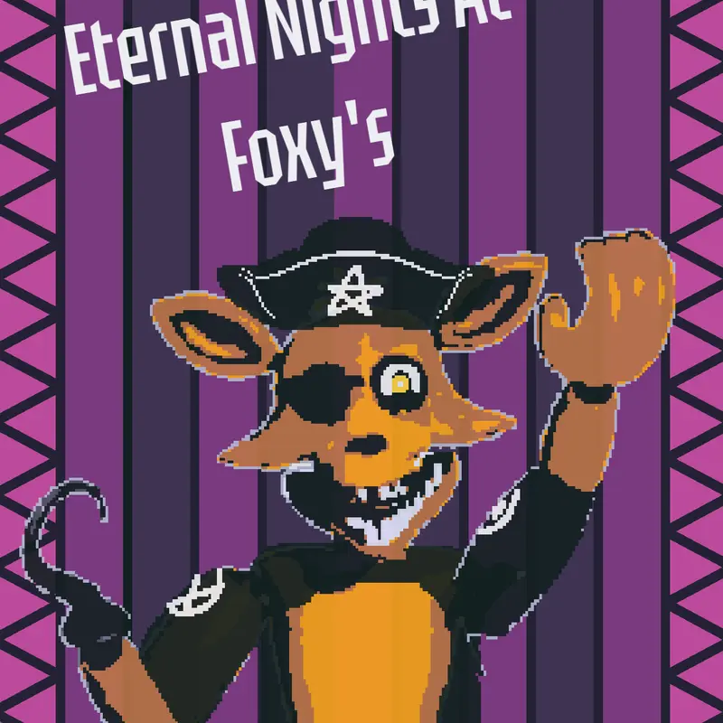 Eternal Nights At Foxy's by @visonxd