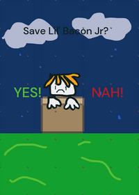 Save Lil’ Bacon Jr!!