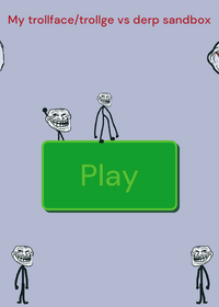 My trollge vs derp sandbox game