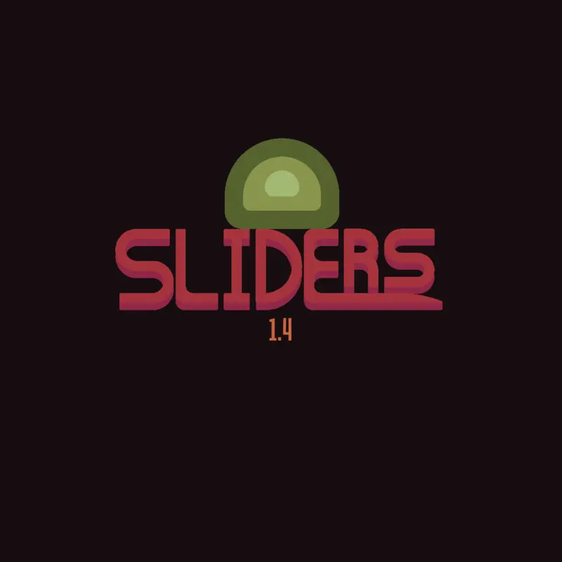 SLIDERS by @The_Demons