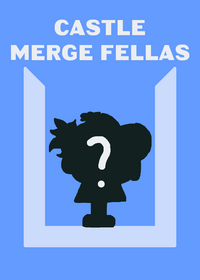 Castle merge fellas!