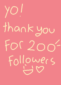 TYSM FOR 200 FOLLOWERS I LOVE YALL❤