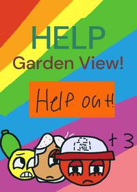 Help Garden View!