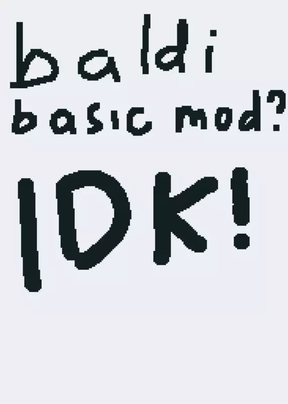Baldi basic mod by @imyouandyoumee