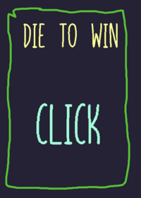 Die To Win, Survive To Lose