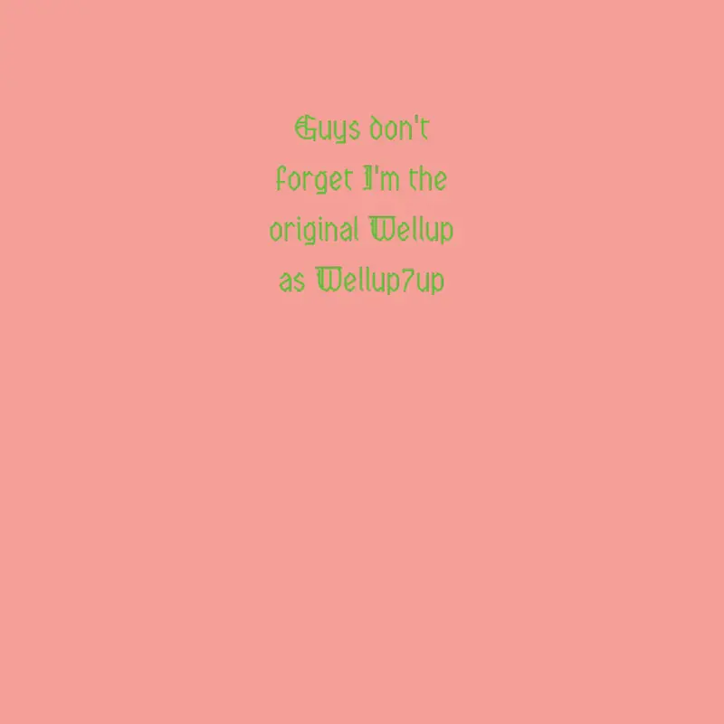 Please don't forget by @Wellup7up