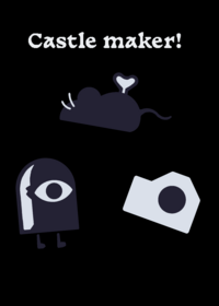 Castle maker!