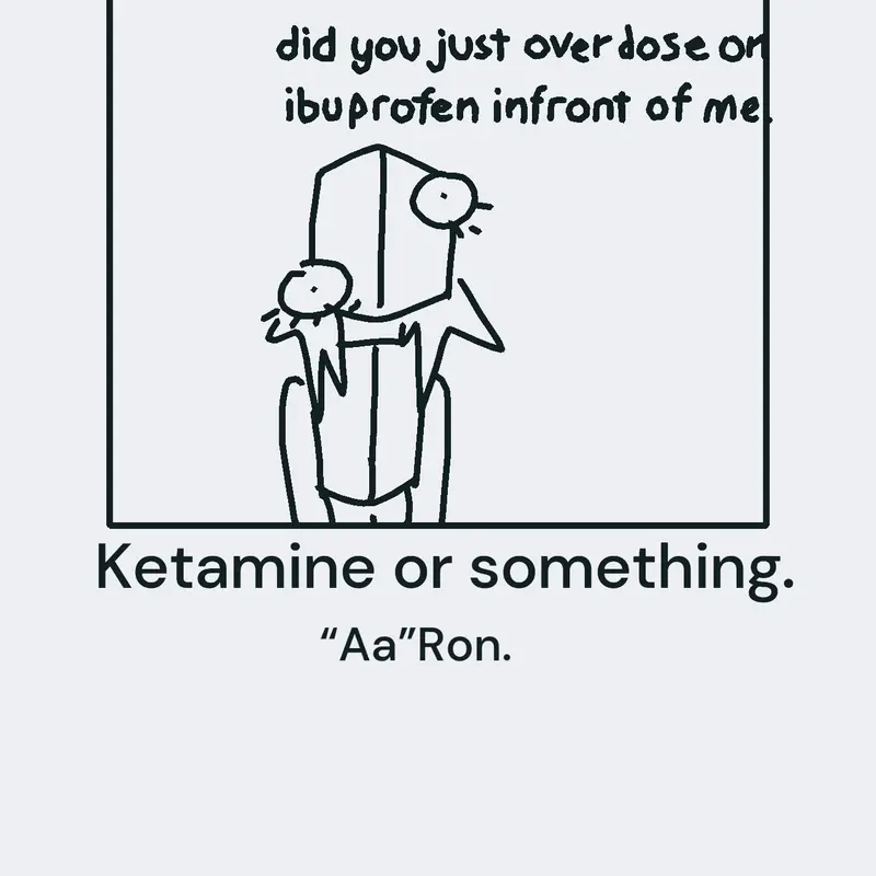 Ketamine or something. by @15Aaron