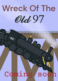 Wreck of the old 97 (coming soon)