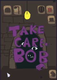 Take Care of bob!