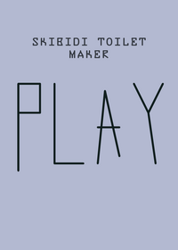 Skibidi toilet make