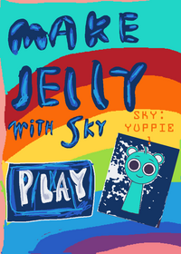 Make Jelly With Sky!🩵💙
