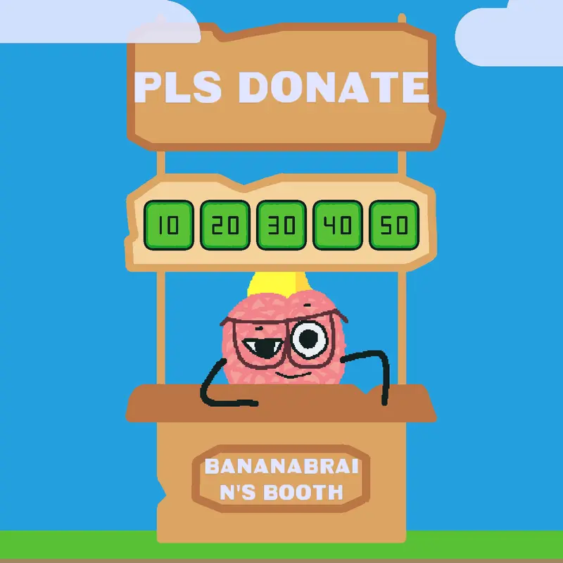 PLS DONATE by @BananaBrain