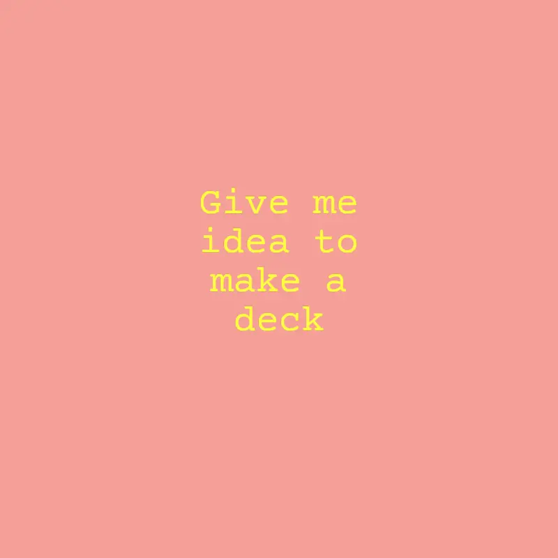 Give me an idea to make a deck#idea by @jiegamingstudio