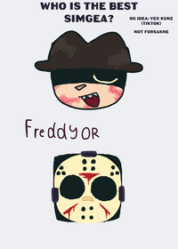 Freddy or Jason (not idea) (Jason in Friday...