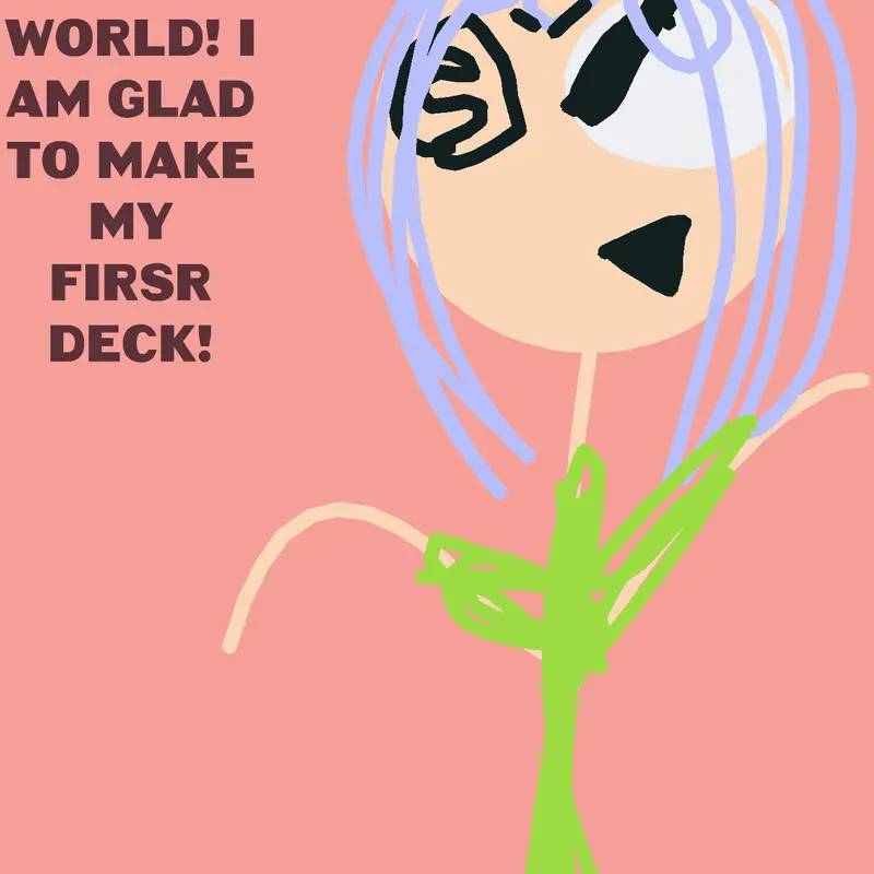 My first deck! by @MelodyCelody