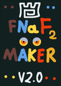 FNaF Maker V2.0