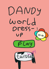 Dandy's world dress-up !!