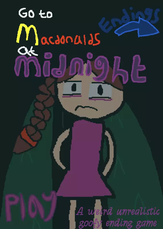 Go to MacDonald's at midnight by @BeepBopY2K