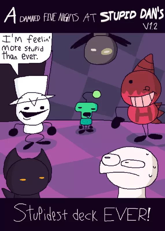 Five Nights at Stupid Dan's by @chrisop