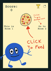 Your Mission: Feed him and go to the other...
