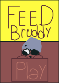 Feed Bruddy!