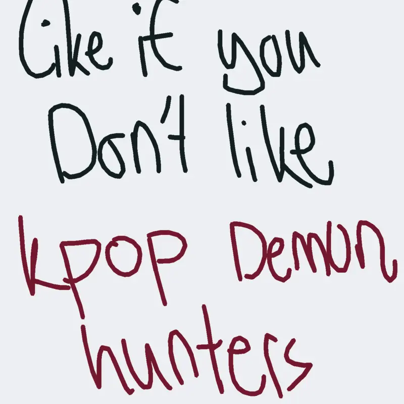 I hate kpop demon hunters by @icream_withrainbow