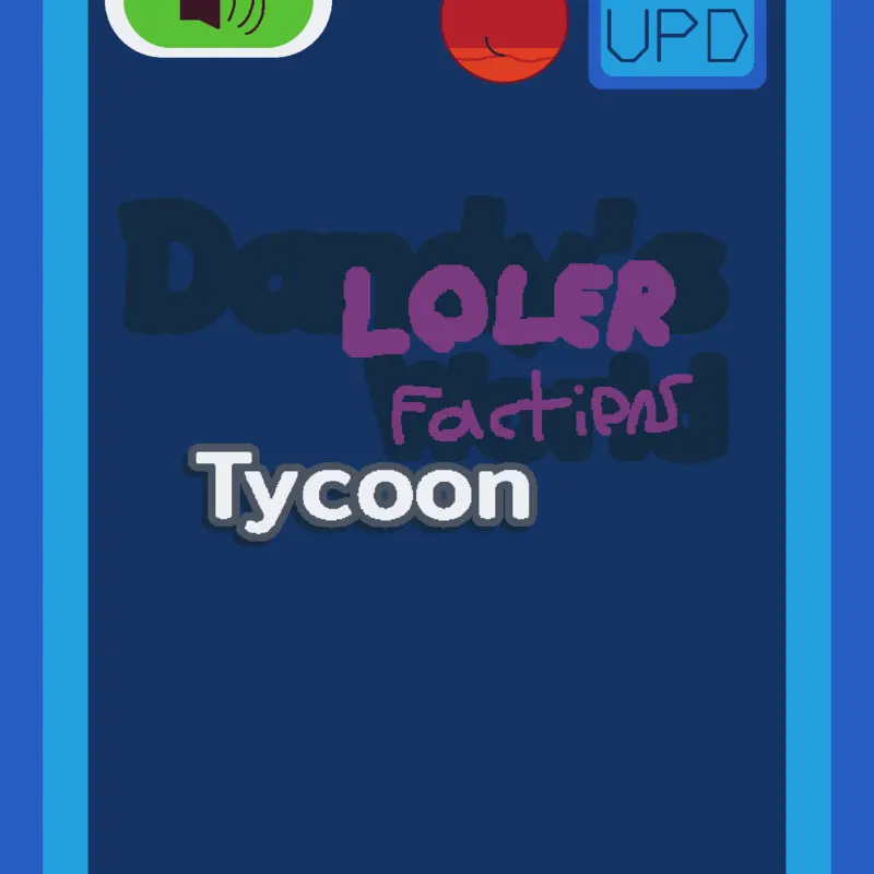 Loler factions tycoon by @Batterbob