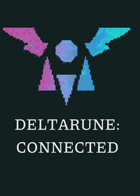 DELTARUNE:Connected