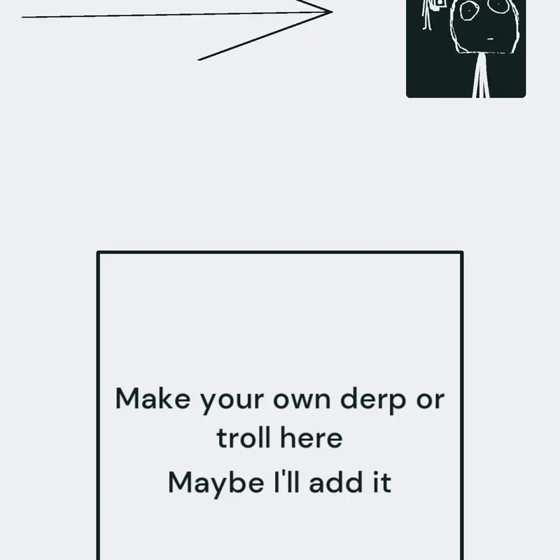 Submit your own TROLLS/DERPS! by @CheckerBoy
