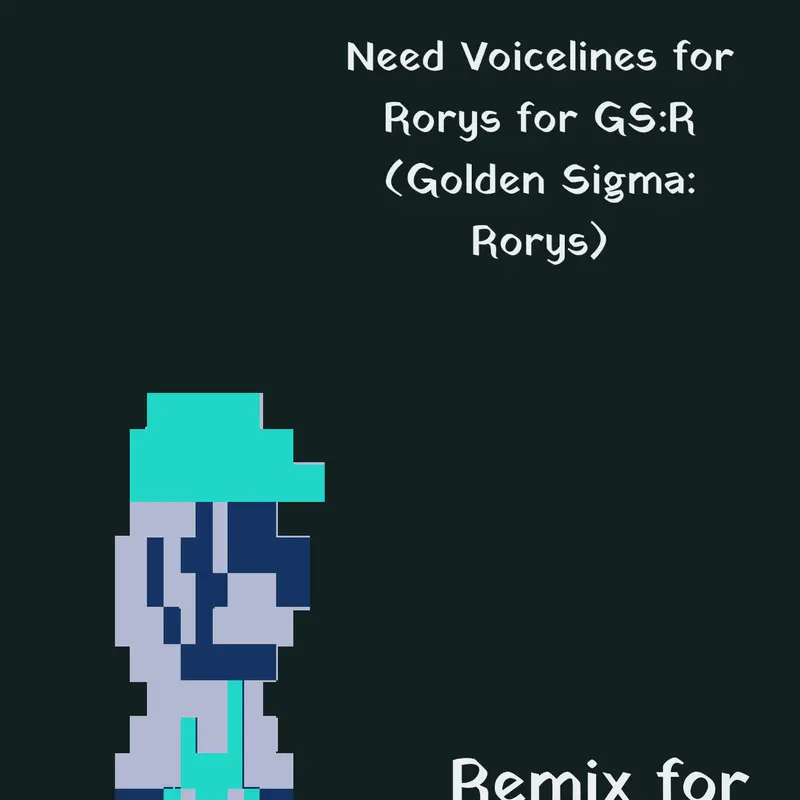 Rorys Voiceline Petition by @THE-C00L_WEGA