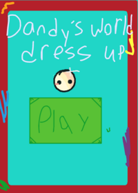 Dandy’s world dress up!!!