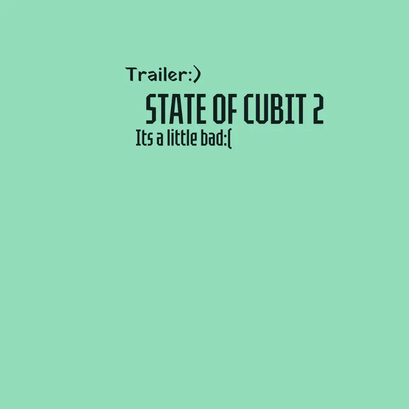 State of cubit 2 trailer by @nickzack
