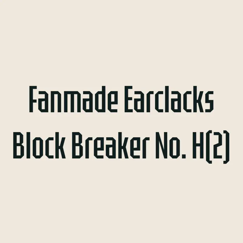 Fanmade Earclacks Block Breaker №4 by @stantri