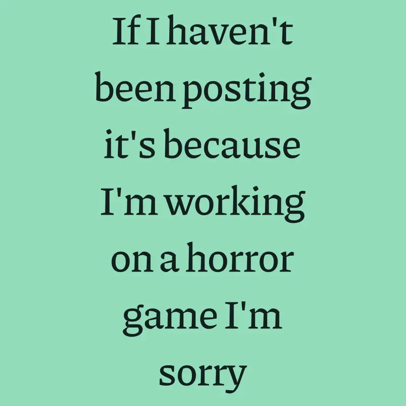 Working on a horror game <3 by @SHuff