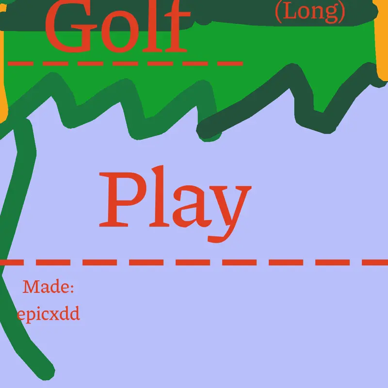 Long golf game! by @epicxdd