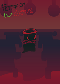 Forsaken but character