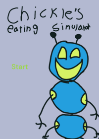 Chickle's eating simulator if you don't know...