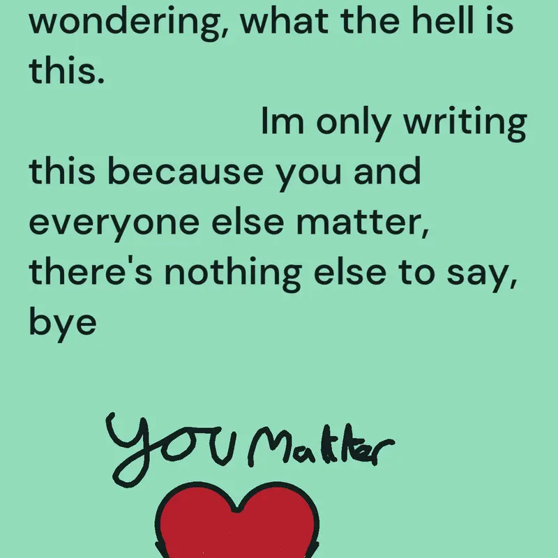 You matter by @Flyingsausagedoge2015