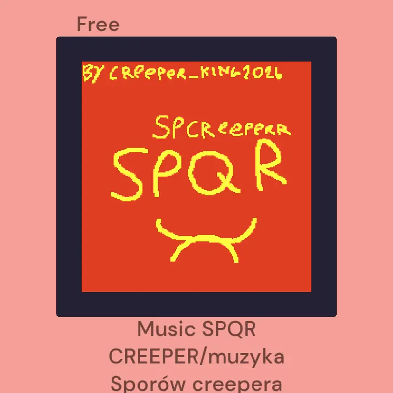 Music SPQR creeper by @creeper_King2026