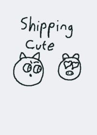 Shipping Cute
