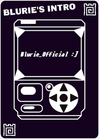 Blurie's Intro (Castle only)